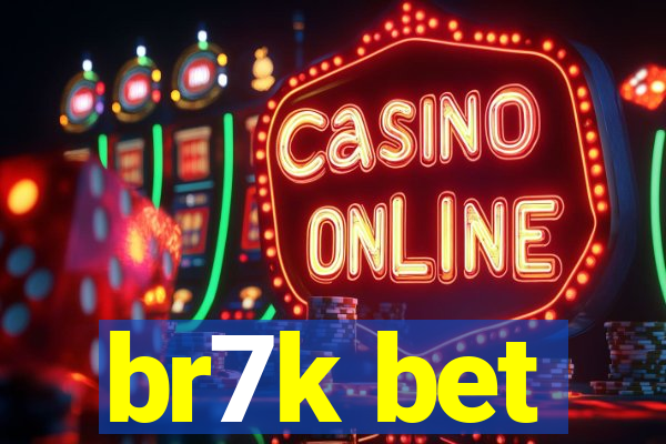 br7k bet
